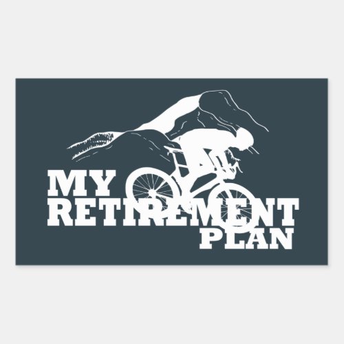 cycling is my retirement plan rectangular sticker