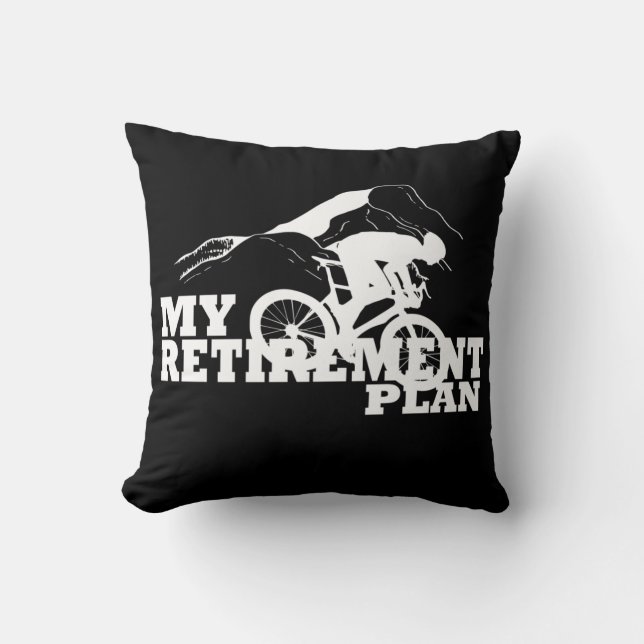 Cycling is my retirement plan throw pillow (Front)