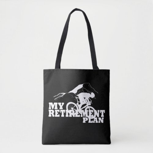 cycling is my retirement plan tote bag