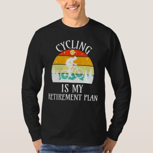 Cycling Is My Retirement Plan Vintage Sunset Cycli T_Shirt