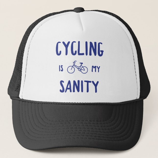 Cycling Is My Sanity Trucker Hat (Front)