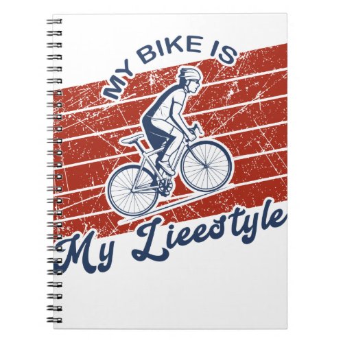 Cycling Lovers _ Funny Bicycle Lovers Quotes Notebook