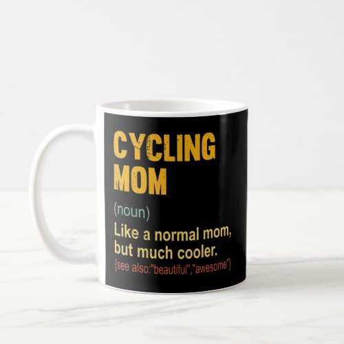 Cycling Mom Definition  Proud Cycling Mom  Coffee Mug