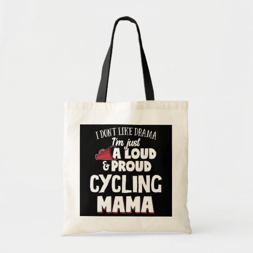 Cycling Mom Loud and Proud Mama  Tote Bag