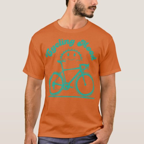Cycling Mood 1 T_Shirt