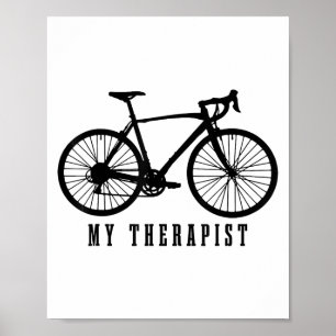Cycling My Therast Funny Road Bike  Poster