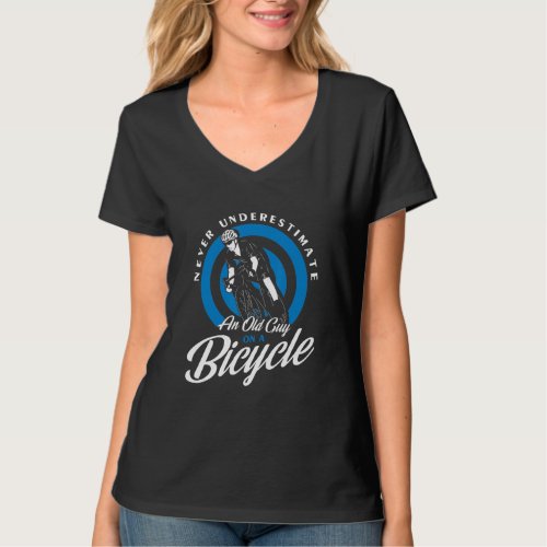 Cycling  Never Underestimate An Old Man On A Bicyc T_Shirt