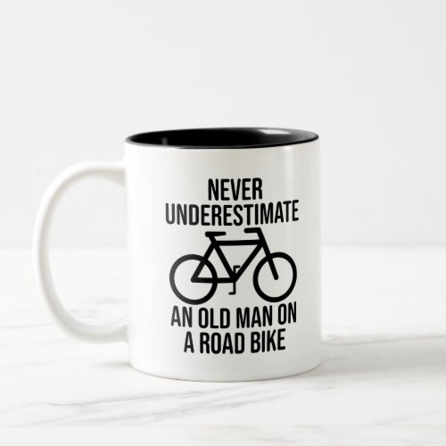 Cycling never understimate An old Man Two_Tone Coffee Mug