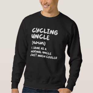 Cycling Uncle Definition Sports Sweatshirt