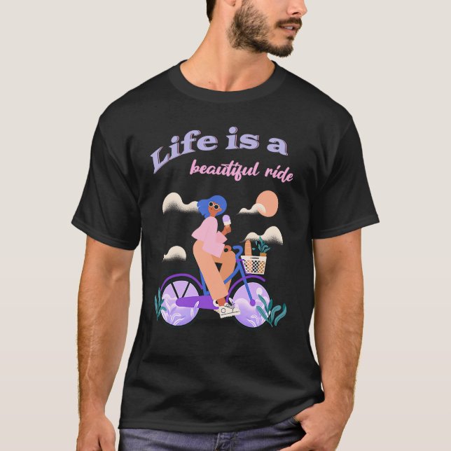 Cycling Woman Life Is A Beautiful Ride T-Shirt (Front)