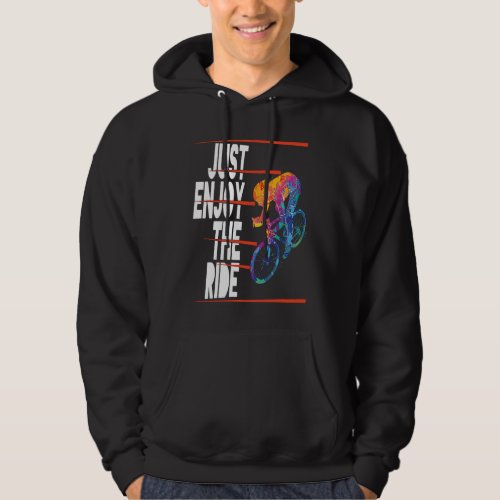 Cyclist Bicycle Motivational Mountain Bike Quote Hoodie