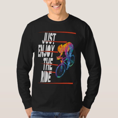 Cyclist Bicycle Motivational Mountain Bike Quote T_Shirt