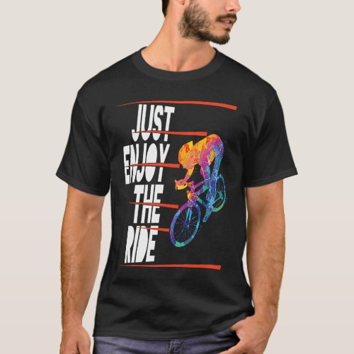 Cyclist Bicycle Motivational Mountain Bike Quote T_Shirt