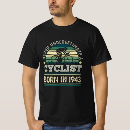 Cyclist born 1943 80th Birthday Gift Cycling Dad T_Shirt