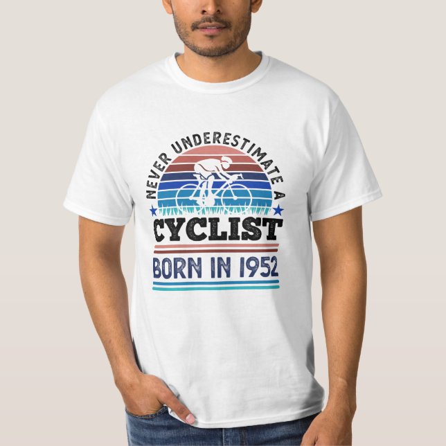Cyclist born in 1952 70th Birthday Gifts Cycling T-Shirt (Front)