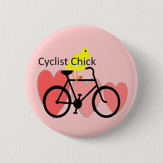 cyclist CHICK--Biking, Bicycle Enthusiast Gifts Pinback Button (Front)