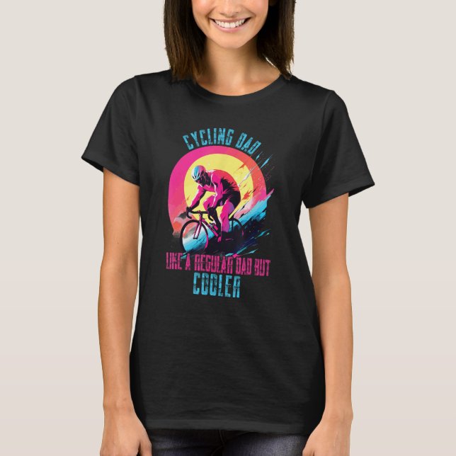 Cyclist Father's Day Funny Cycling Dad Bike Rider  T-Shirt (Front)