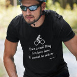 Cyclist Funny Cycling Cool Thing Bike Add Name T-shirt at Zazzle