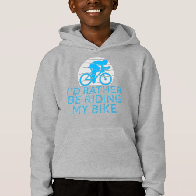 Cyclist I'd Rather Be Riding My Bike Sport Hoodie (Front)