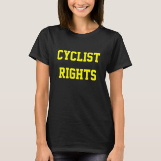 cyclist rights T-Shirt