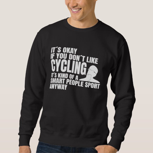 Cyclists smart people saying cycling bike riders sweatshirt (Front)