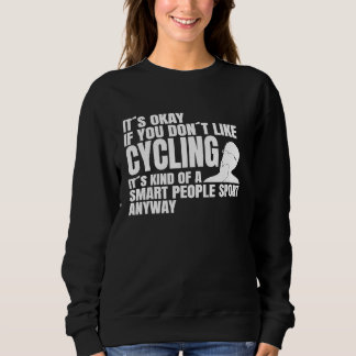 Cyclists smart people saying cycling bike riders sweatshirt