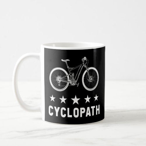 Cyclopath Cyclist Fan Mtb Bicycle Owner Road Bike  Coffee Mug