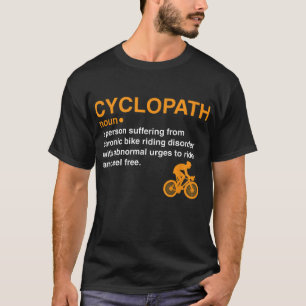 cyclopath dictionary definition cyclist bike rider T-Shirt