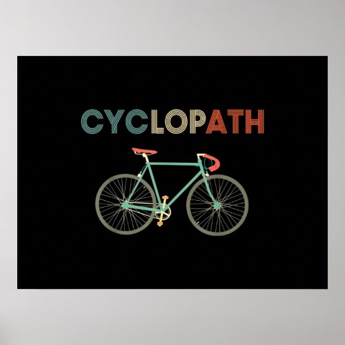 Cyclopath Funny Bicycle Cyclist Humor Poster