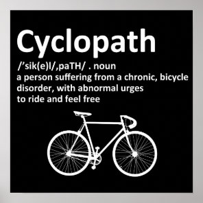Cyclopath Funny Gift For Cyclists and Bikers Poster