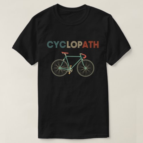 Cyclopath Funny Shirt For Cyclists and Bikers