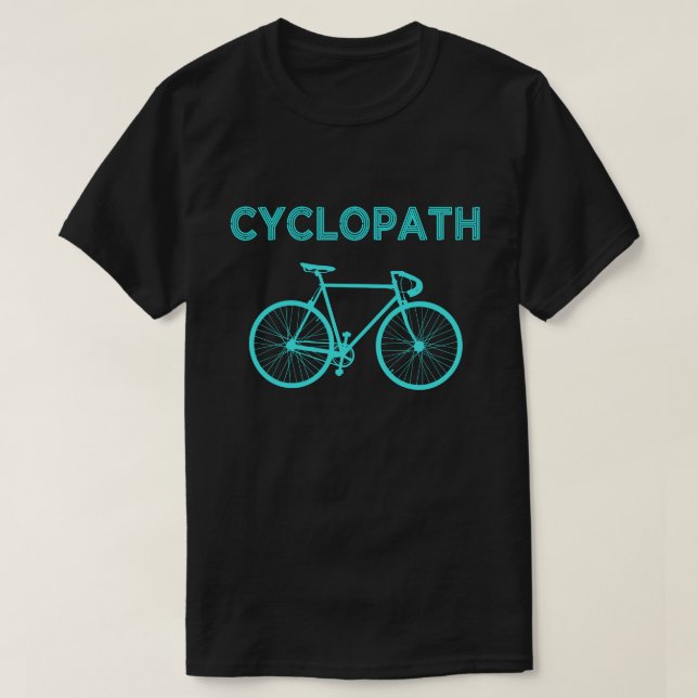 Cyclopath Funny Shirt For Cyclists and Bikers (Design Front)