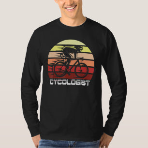 Cycologist Cycling Bicycle Bike Path Cyclist Road T-Shirt