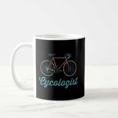 Cycologist Cycling Bicycle Coffee Mug