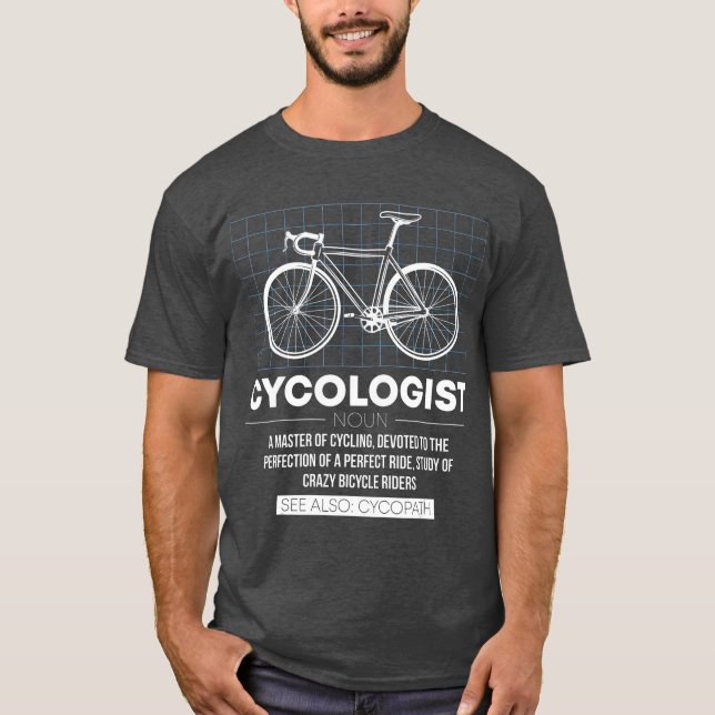 Cycologist Cycopath Definition Noun Bicycle T-Shirt (Front)