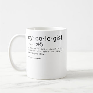 Cycologist Definition Funny Cycling Addict Coffee Mug