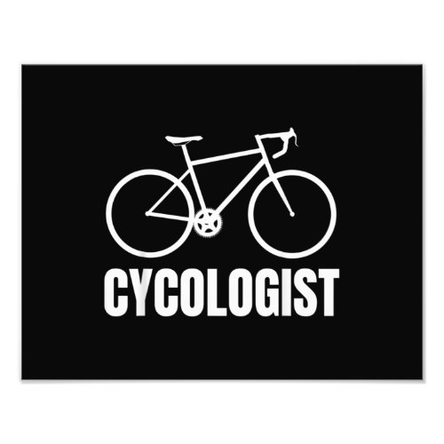 Cycologist Funny Bicycle Bike Gift Photo Print