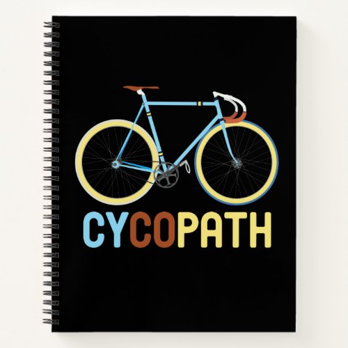 Cycologist Funny Bike Bicycle Cycling Lover Gift Notebook