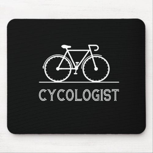 Cycologist Funny Bike Bicycle Humor Mouse Pad