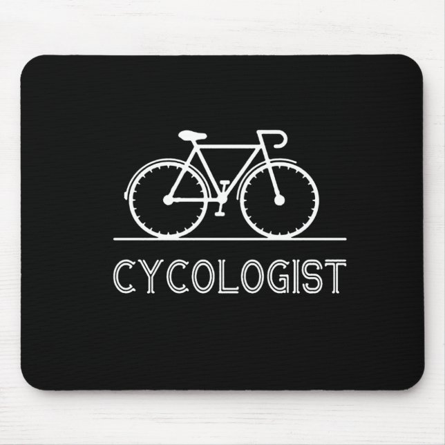 Cycologist Funny Bike Bicycle Humor Mouse Pad (Front)