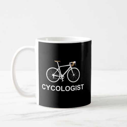Cycologist Funny Mtb Cycling Gift Coffee Mug