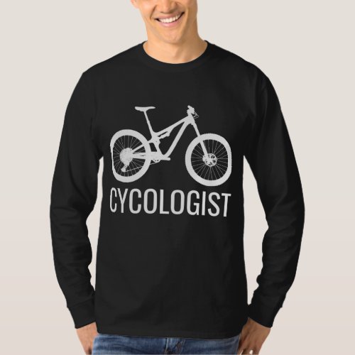 CYCOLOGIST MTB _ Cycling For Men Women T_Shirt