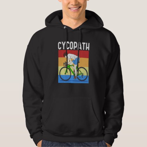 Cycopath Bike Rider Cyclist Funny Pun Hoodie