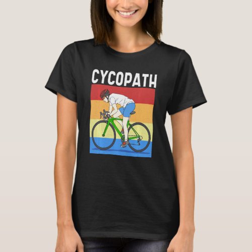 Cycopath Bike Rider Cyclist Funny Pun T_Shirt