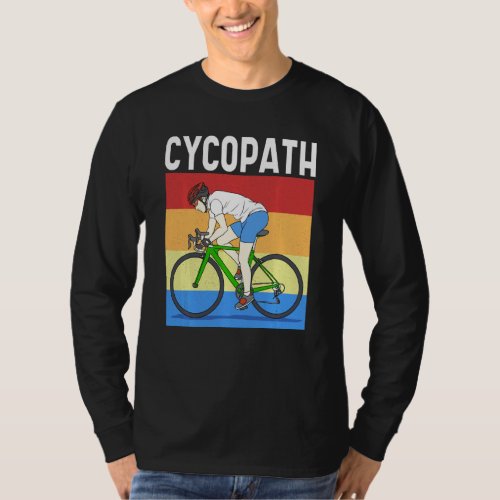 Cycopath Bike Rider Cyclist Funny Pun T_Shirt