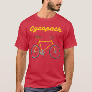 Cycopath Funny Bicycle Sport Quote family T-Shirt