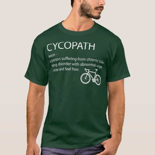 Cycopath Funny Bike Cycle Cyclist Pun Quote humor  T_Shirt