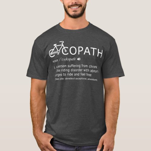 Cycopath  Funny Bike Cycling Cyclist Bicycle  T_Shirt
