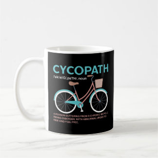 Cycopath Funny Cycle Cyclists Coffee Mug