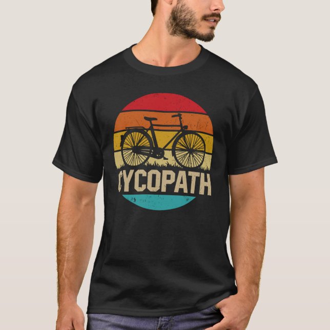 Cycopath Funny Cycling Cyclist Humor Gift T-Shirt (Front)